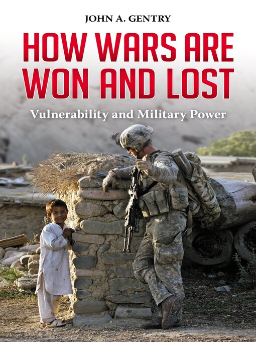 Title details for How Wars Are Won and Lost by John A. Gentry - Wait list